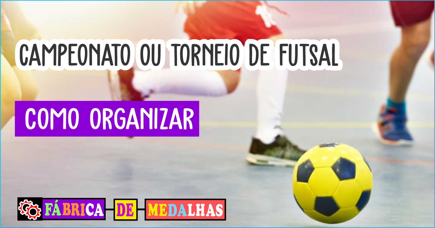 3 Dicas de Como Jogar BEM Futsal 